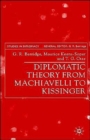 Diplomatic Theory from Machiavelli to Kissinger - Book