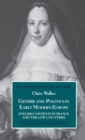 Gender and Politics in Early Modern Europe : English Convents in France and the Low Countries - Book