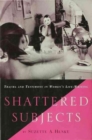 Shattered Subjects : Women's Life-writing and Narrative Recovery - Book