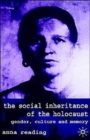 The Social Inheritance of the Holocaust : Gender, Culture and Memory - Book