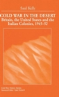 Cold War in the Desert : Britain, the United States and the Italian Colonies, 1945-52 - Book