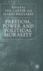 Freedom, Power and Political Morality : Essays for Felix Oppenheim - Book