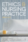 Ethics and Nursing Practice : A Case Study Approach - Book