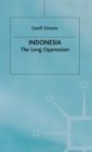 Indonesia: The Long Oppression - Book