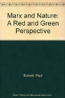 Marx and Nature : A Red and Green Perspective - Book
