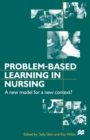 Problem-based Learning in Nursing : A New Model for a New Context - Book