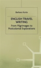 English Travelogue : From Pilgrimage to Postcolonial - Book