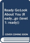 Ready Go:Look About You - Book