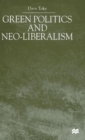 Green Politics and Neoliberalism - Book