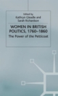 Women in British Politics, 1760-1860 : The Power of the Petticoat - Book
