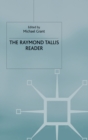 The Raymond Tallis Reader - Book