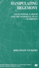 Manipulating Hegemony : State Power, Labour and the Marshall Plan in Britain - Book