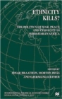 Ethnicity Kills? : The Politics of War, Peace and Ethnicity in Sub-Saharan Africa - Book