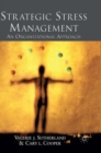 Strategic Stress Management : An Organizational Approach - Book