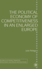 The Political Economy of Competitiveness in an Enlarged Europe - Book