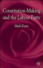 Constitution-Making and the Labour Party - Book