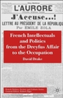 French Intellectuals and Politics from the Dreyfus Affair to the Occupation - Book