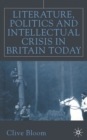 Literature, Politics and Intellectual Crisis in Britain Today - Book