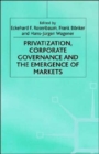 Privatization, Corporate Governance and the Emergence of Markets - Book