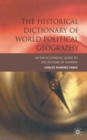 The Historical Dictionary of World Political Geography - Book