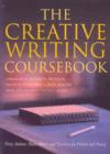 The Creative Writing Coursebook : Forty-Five Authors Share Advice and Exercises for Fiction and Poetry - Book