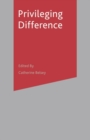 Privileging Difference - Book