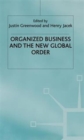 Organized Business and the New Global Order - Book