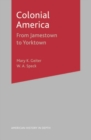 Colonial America : From Jamestown to Yorktown - Book