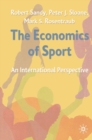 The Economics of Sport : An International Perspective - Book
