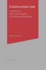 Construction Law : Liability for the Construction of Defective Buildings - Book