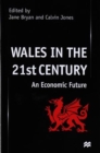 Wales in the 21st Century : An Economic Future - Book
