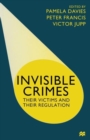 Invisible Crimes : Their Victims and their Regulation - Book