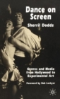 Dance on Screen : Genres and Media from Hollywood to Experimental Art - Book