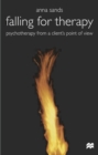 Falling for Therapy : Psychotherapy from a Client's Point of  View - Book
