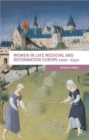 Women In Late Medieval and Reformation Europe 1200-1550 - Book