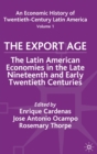 An Economic History of Twentieth-Century Latin America : Volume I: The Export Age - Book