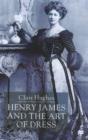 Henry James and the Art of Dress - Book