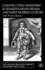Constructing Monsters in Shakespeare's Drama and Early Modern Culture - Book