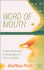 Word of Mouth : A New Introduction to Language and Communication - Book