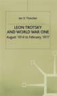 Leon Trotsky and World War One : August 1914 - February 1917 - Book