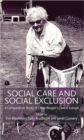 Social Care and Social Exclusion : A Comparative Study of Older People's Care in Europe - Book