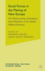 Social Forces in the Making of the New Europe : The Restructuring of European Social Relations in the Global Political Economy - Book