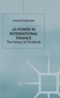 US Power in International Finance : The Victory of Dividends - Book
