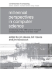 Millennial Perspectives in Computer Science : Proceedings of the 1999 Oxford-Microsoft Symposium in Honour of Sir Tony Hoare - Book