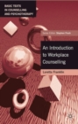 An Introduction to Workplace Counselling : A Practitioner's Guide - Book