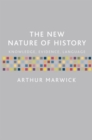 The New Nature of History : Knowledge, Evidence, Language - Book