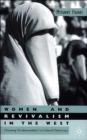 Women and Revivalism in the West : Choosing ‘Fundamentalism’ in a Liberal Democracy - Book