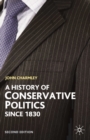 A History of Conservative Politics Since 1830 - Book