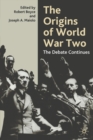 The Origins of World War Two : The Debate Continues - Book