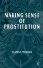 Making Sense of Prostitution - Book